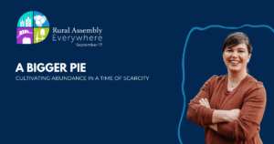 Madeline Matson with Rural Assembly Everywhere logo